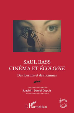Saul Bass. Cinéma et écologie - Des fourmis et des hommes