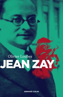 Jean Zay - L'inconnu de la République