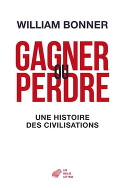 Gagner ou perdre - Une histoire des civilisations
