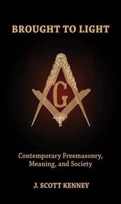 Brought to Light - Contemporary Freemasonry, Meaning, and Society