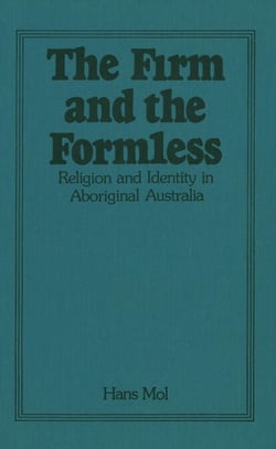 The Firm and the Formless - Religion and Identity in Aboriginal Australia