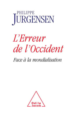 L' Erreur de l'Occident - Face à la mondialisation