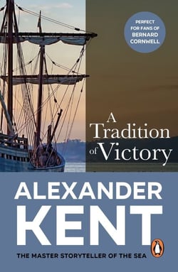 A Tradition of Victory - lose yourself in this rip-roaring naval yarn from the master storyteller of the sea