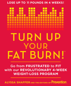 Turn Up Your Fat Burn! - Go from frustrated to fit with our revolutionary 4-week weight-loss program!