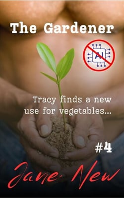 The Gardener - Tracy Jones Erotic Adventures, #4