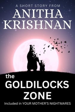 The Goldilocks Zone: A Short Story - Your Mother's Nightmares