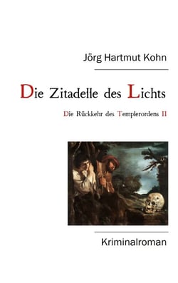 Die Zitadelle des Lichts - Die Rückkehr des Templerordens II