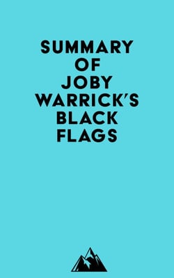 Summary of Joby Warrick's Black Flags
