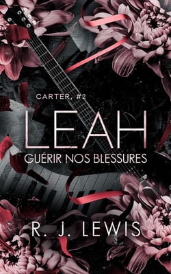 Leah - Guérir nos blessures - Carter, #2
