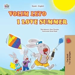 Volim leto I Love Summer - Serbian English Bilingual Collection
