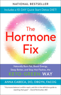 The Hormone Fix - Burn Fat Naturally, Boost Energy, Sleep Better, and Stop Hot Flashes, the Keto-Green Way