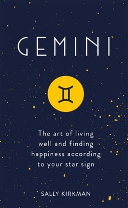 Gemini - The Art of Living Well and Finding Happiness According to Your Star Sign