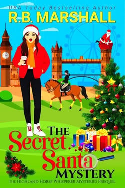 The Secret Santa Mystery - The Highland Horse Whisperer Mysteries, #0