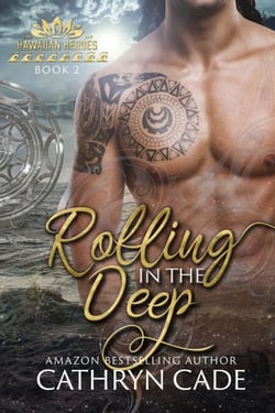 Rolling in the Deep - Hawaiian Heroes, #2