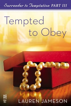 Surrender to Temptation Part III - Tempted to Obey