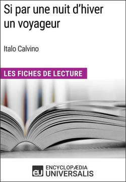 Si par une nuit d'hiver un voyageur d'Italo Calvino - Les Fiches de Lecture d'Universalis