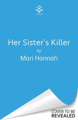 Her Sister's Killer - ‘A classy thriller packed with action’ – Ann Cleeves