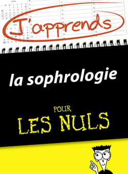 J'apprends la sophrologie pour les Nuls