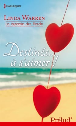 Destinés... à s'aimer ! - La dynastie des Hardin, vol. 3