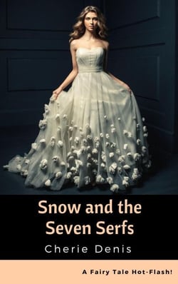 Snow and the Seven Serfs - Fairy Tale Hot-Flash, #6