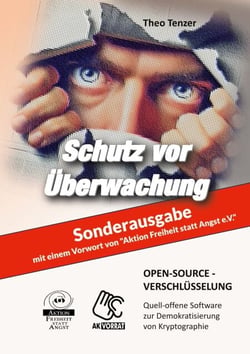 Open- Source- Verschlüsselung - Sonderausgabe - Quell-offene Software zur Demokratisierung von Kryptographie: Schutz vor Überwachung