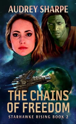 The Chains of Freedom - Starhawke Rising, #2