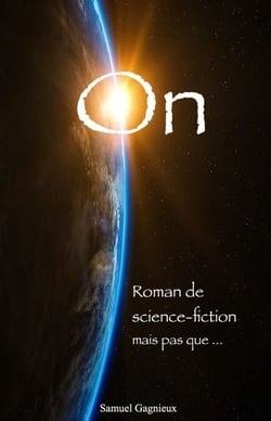 On - Et si l'Histoire d'une autre Civilisation Humaine nous en apprenait beaucoup sur la Nôtre ?