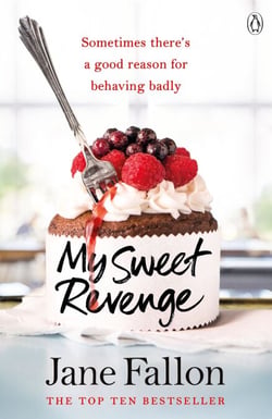 My Sweet Revenge - The deliciously fun and totally irresistible story of one woman’s quest to get even