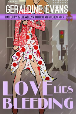 Love Lies Bleeding - Rafferty &amp; Llewellyn British Mysteries, #8