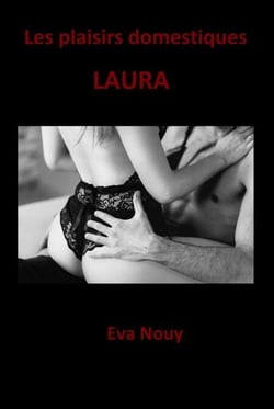 Les plaisirs domestiques - Laura