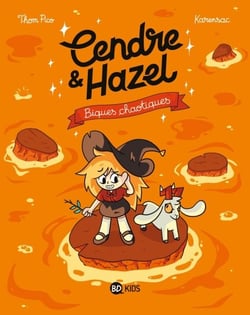 Cendre et Hazel, Tome 07 - Biques chaotiques