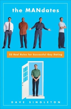 The Mandates - 25 Real Rules for Successful Gay Dating