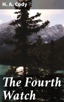 The Fourth Watch - Love, Sacrifice, and Redemption in a Maine Fishing Village