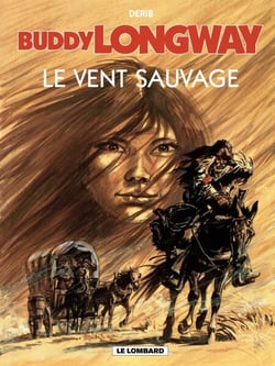 Buddy Longway - Tome 13 - Vent sauvage (Le)