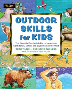 Outdoor Skills for Kids - The Essential Survival Guide to Increasing Confidence, Safety, and Enjoyment in the Wild