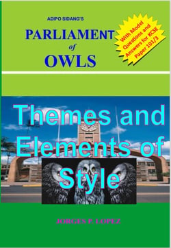 Adipo Sidang's Parliament of Owls: Themes and Elements of Style - A Guide to Adipo Sidang's Parliament of Owls, #2