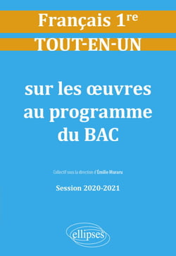 Tout-en-un sur les œuvres au programme de Français. Première. Session 2020-2021