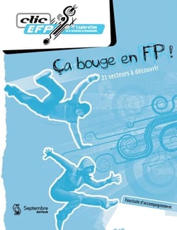 Ça bouge en FP! - Fascicule d'accompagnement - 21 secteurs à découvrir