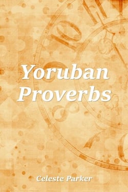 Yoruban Proverbs - Proverbs, #26
