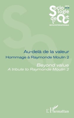 Au-delà de la valeur Hommage à Raymonde Moulin 2 - Beyond value A tribute to Raymonde Moulin 2