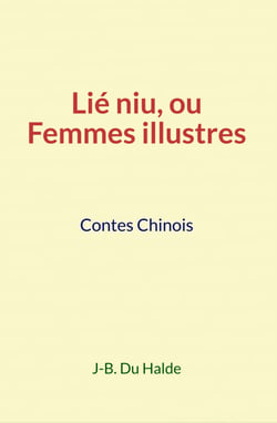 Lié Niu, ou Femmes illustres - Contes Chinois