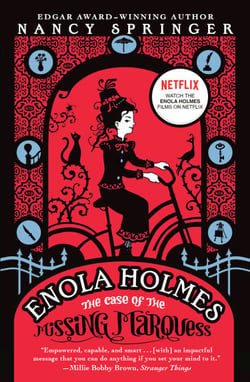 Enola Holmes: The Case of the Missing Marquess - An Enola Holmes Mystery