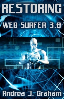 Restoring: Web Surfer 3.0 - Web Surfer Series, #3