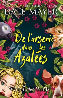De l’arsenic dans les Azalées - Jolis Jardins Maudits, #1