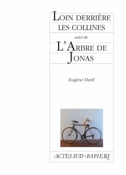 Derrière les collines suivi de L'Arbre de Jonas