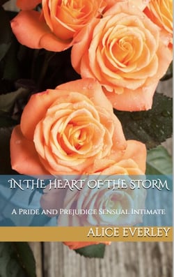 In the Heart of the Storm: A Pride and Prejudice Sensual Intimate - Saving Longbourn, #2