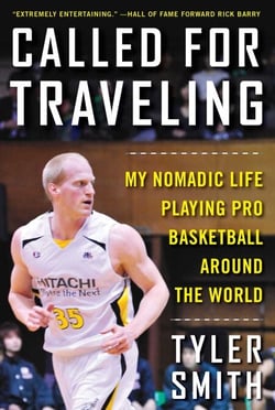 Called for Traveling - My Nomadic Life Playing Pro Basketball around the World