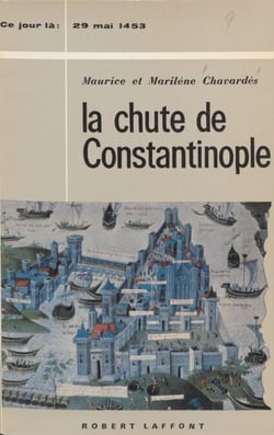 La chute de Constantinople - 29 mai 1453