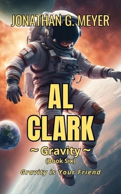 AL CLARK-Gravity (Book Six) - Al Clark, #6