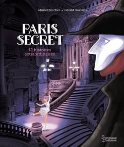 Paris secret - 12 histoires extraordinaires